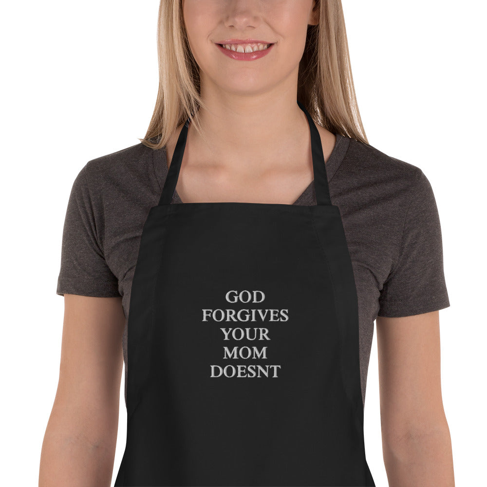Embroidered Apron - GOD FORGIVES YOUR MOM DOESNT – Jestersmedia